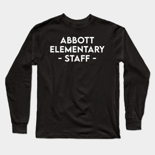 Abbott Elementary Staff Long Sleeve T-Shirt